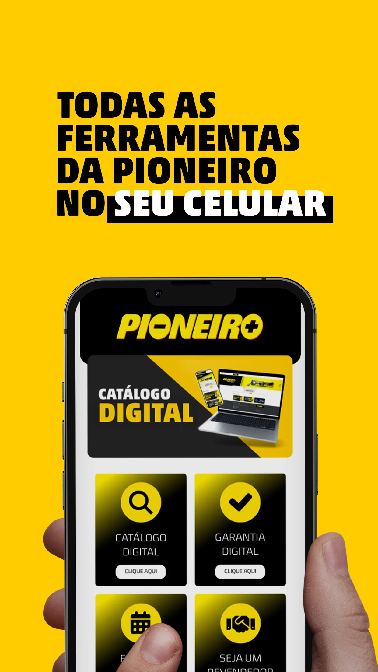 Aplicativo Pioneiro com acesso a catálogo, garantia, eventos e revendedores.