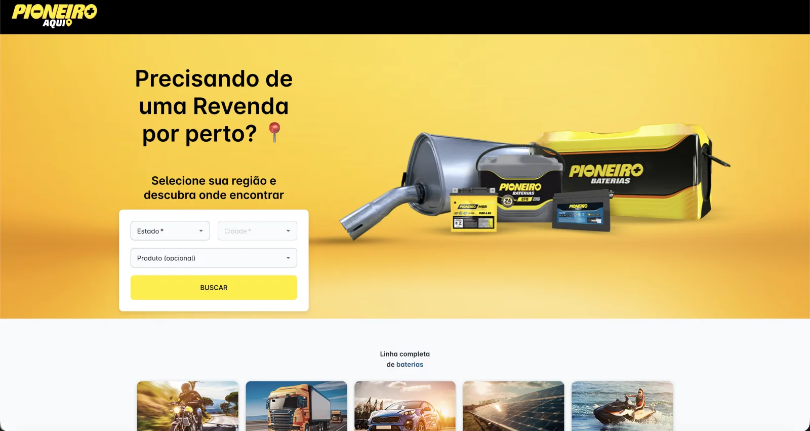 Site Pioneiro Aqui para localizar revendas por estado e cidade.
